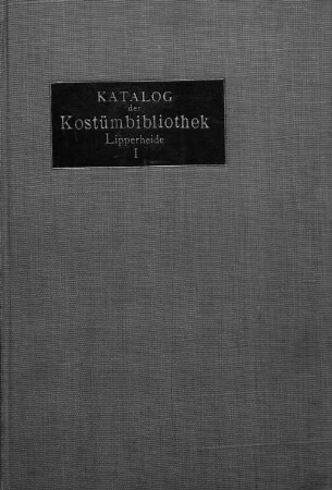Katalog der freiherrlich von Lipperheide'schen Sammlung für Kostümwissenschaft, 1