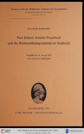 1982, 2. Abhandlung: Sitzungsberichte der Heidelberger Akademie der Wissenschaften, Philosophisch-Historische Klasse: Paul Johann Anselm Feuerbach und der Bestimmtheitsgrundsatz im Strafrecht