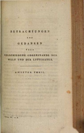 F. M. Klingers Werke, 12. Betrachtungen und Gedanken über verschiedene Gegenstände ; Theil 2