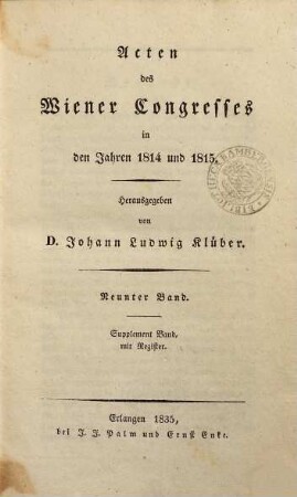 Acten des Wiener Congresses in den Jahren 1814 und 1815, 9. Supplement-Band mit Register