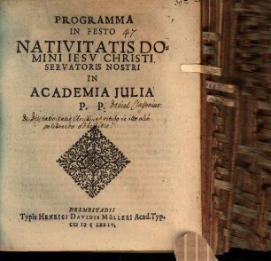 Programma in festo nativitatis Domini Iesu Christi Servatoris Nostri in Academia Julia P. P. : [insunt pauca de die nativitatis Christi ...]