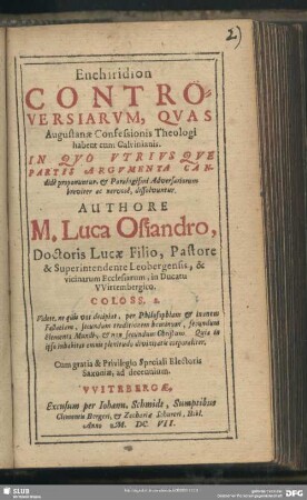 Enchiridion controversiarum, quas Augustanae confessionis theologi habent cum Calvinianis ...