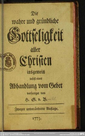 Die wahre und gründliche Gottseligkeit aller Christen insgemein