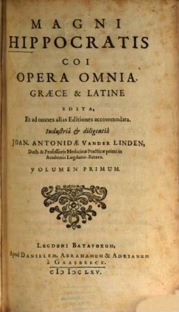 Magni Hippocratis coi Opera omnia : graece & latine. Vol. 1 (1665)