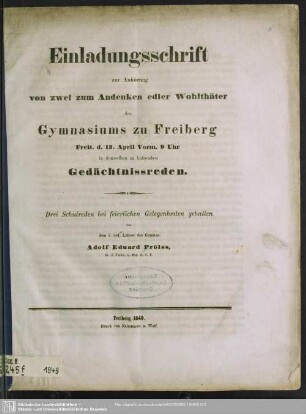 1849: Einladungsschrift zur Anhörung von vier zum Andenken edler Wohlthäter des Gymnasiums zu Freiberg ... in demselben zu haltenden Gedächtnissreden