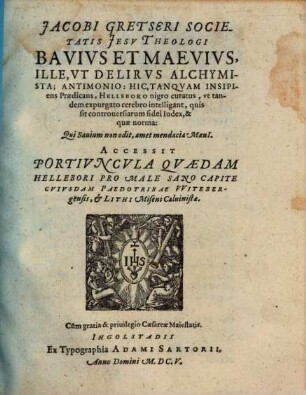 Bavius et Maevius ... : ille ut delirus alchymista ... hic tanquam insipiens Praedicans ... demonstratus
