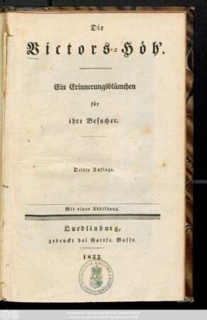 Die Victors-Höh' : ein Erinnerungsblümchen für ihre Besucher ; mit einer Abbildung