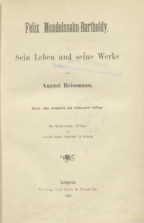 Felix Mendelssohn-Bartholdy : sein Leben und seine Werke