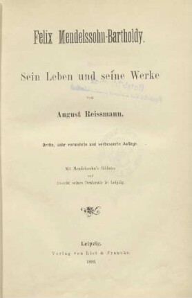 Felix Mendelssohn-Bartholdy : sein Leben und seine Werke