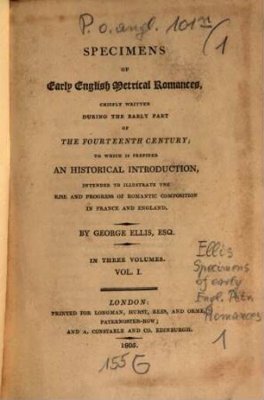 Specimens of early English metrical romances, chiefly written during the early part of the fourteenth century : to which is prefixed an historical introduction, intended to illustrate the rise and progress of romantic composition in France and England, 1