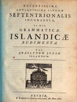 Recentissima antiquissimae linguae septentrionalis incunabula