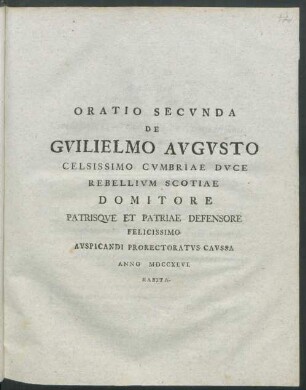 Oratio Secvnda De Gvilielmo Avgvsto Celsissimo Cvmbriae Dvce Rebellivm Scotiae Domitore Patrisqve Et Patriae Defensore Felicissimo