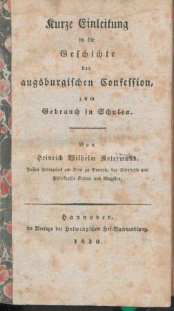 Kurze Einleitung in die Geschichte der augsburgischen Confession, zum Gebrauch in Schulen
