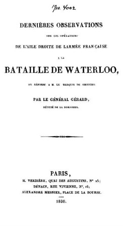Dernières observations sur les opérations de l'aile droite de l'armée française à la bataille de Waterloo