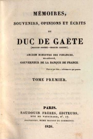 Mémoires, souvenirs, opinions et écrits du Duc de Gaëte, 1