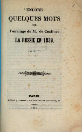 Encore quelques Mots sur l'ouvrage de M. de Custine: La Russie en 1839