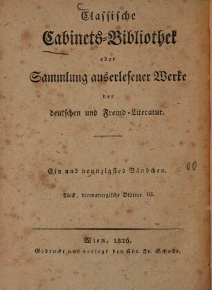 Dramaturgische Blätter : nebst einem Anhange noch ungedruckter Aufsätze über das Deutsche Theater und Berichten über die Englische Bühne, geschrieben auf einer Reise im Jahre 1817, 3