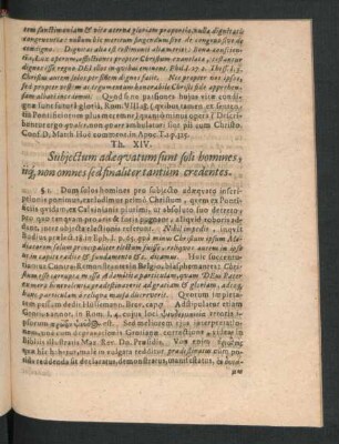 Th. XIV. Subiectum adaequatum sunt soli homines, iique non omnes finaliter tantum credentes.