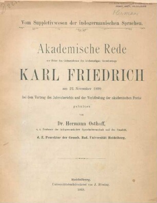 Vom Suppletivwesen der indogermanischen Sprachen : Akademische Rede zur Feier des Geburtsfestes des höchstseligen Grossherzogs Karl Friedrich am 22. November 1899 bei dem Vortrag des Jahresberichtes und der Verkündigung der akademischen Preise gehalten