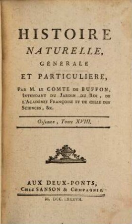 Histoire Naturelle, Générale Et Particulière, [3],18. Oiseaux ; T. 18