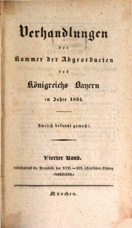Verhandlungen der Kammer der Abgeordneten der Ständeversammlung des Königreichs Bayern. [Protokolle]. 1834,4