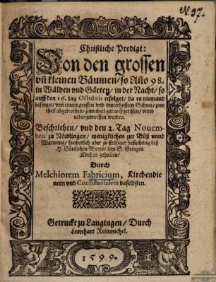 Christliche Predigt von den grossen vnd kleinen Bäumen, so Ao. 98 ... von einem grossen vnd vnverhofften Schnee ... nidergeworffen worden ...