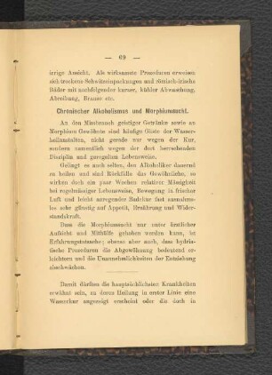 Chronischer Alkoholismus und Morphiumsucht.