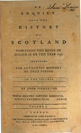 An Enquiry Into The History Of Scotland Preceding The Reign Of Malcolm III. Or The Year 1056 : Including The Authentic History Of That Period ; In Two Volumes, 1