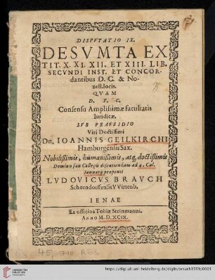 Dispvtatio IX. Desvmta Ex Tit. X. XI. XII. Et XIII. Lib. Secvndi Inst. Et Concordantibus D.C. & Nouell. locis