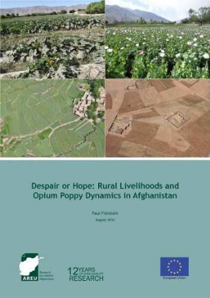 Despair or hope : rural livelihoods and opium poppy dynamics in Afghanistan