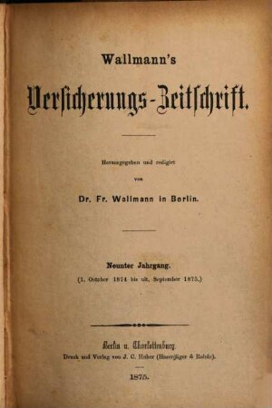 Wallmann's Versicherungszeitschrift, 9,[1]. 1874/75, H. 1 - 47
