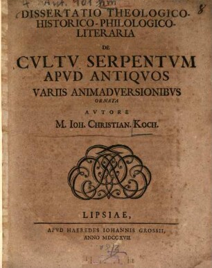 Dissertatio Theologico-Historico-Philologico-Literaria De Cultu Serpentum Apud Antiquos