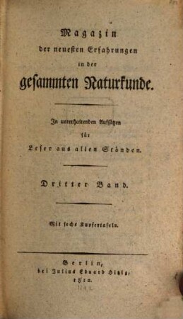 Magazin der neuesten Erfahrungen in der gesammten Naturkunde : in unterhaltenden Aufsätzen für Leser aus allen Ständen, 3. 1812