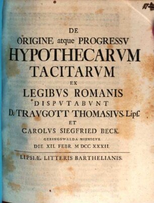De origine atque progressu hypothecarum tacitarum ex legibus Romanis