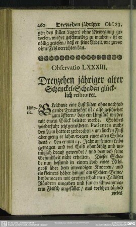 Observatio LXXXIII. Dreyzehen jähriger alter Schenckel-Schaden glücklich restituiret