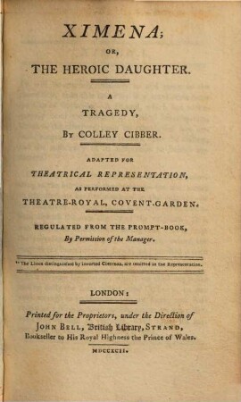 Ximena; Or, The Heroic Daughter : A Tragedy ; Adapted For Theatrical Representation, As Performed At The Theatre-Royal, Covent Garden. Regulated From The Prompt-Book, By Permission of the Manager