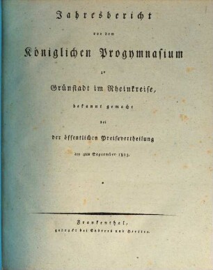 Jahresbericht von dem Königlichen Progymnasium zu Grünstadt im Rheinkreise : bekannt gemacht bei der öffentlichen Preisevertheilung. 1823