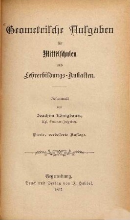 Geometrische Aufgaben für Mittelschulen und Lehrerbildungs-Anstalten