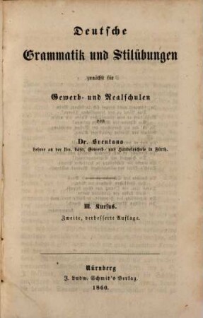 Deutsche Grammatik und Stilübungen, zunächst für Gewerb- und Realschulen : in 3 Kursen, 3