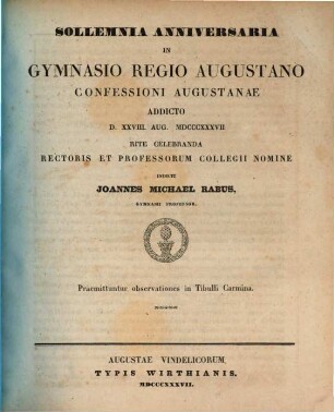 Solemnia anniversaria in Gymnasio Regio Augustano Augustanae Confessioni addicto ... rite celebranda rectoris et collegarum nomine indicit, 1837