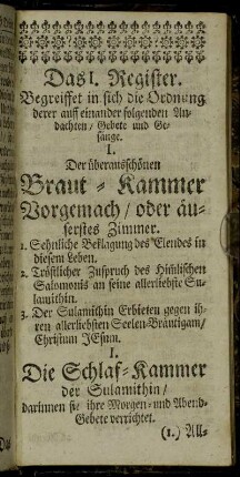 Das I. Register. Begreiffet in sich die Ordnung derer auff einander folgenden Andachten/ Gebete und Gesänge.