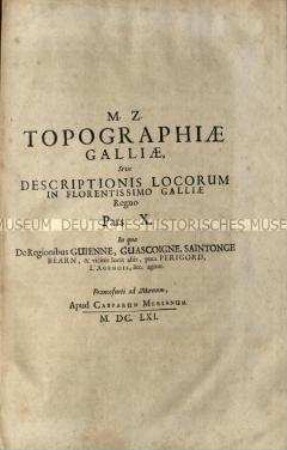 Topographie Frankreichs, Teil 10, lateinische Ausgabe: Guyenne, Gascogne, Perigord, Béarn