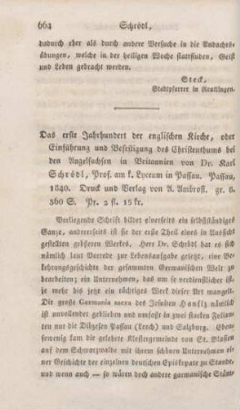 664-677 [Rezension] Schrödl, Karl, Das erste Jahrhundert der Englischen Kirche oder Einführung und Befestigung des Christenthumes bei den Angelsachsen in Brittanien