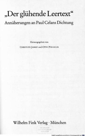 "Der glühende Leertext" : Annäherungen an Paul Celans Dichtung
