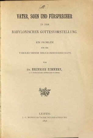 Vater, Sohn und Fürsprecher in der babylonischen Gottesvorstellung : ein Problem für die vergleichende Religionswissenschaft