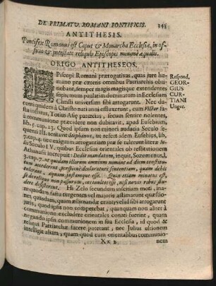 Antithesis. Pontifex Romanus est Caput & Monarcha Ecclesiae, in officio & potestate reliquis Episcopis minime aequalis.