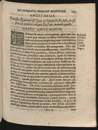 Antithesis. Pontifex Romanus est Caput & Monarcha Ecclesiae, in officio & potestate reliquis Episcopis minime aequalis.