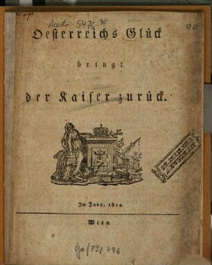 Oesterreichs Glück bringt der Kaiser zurück