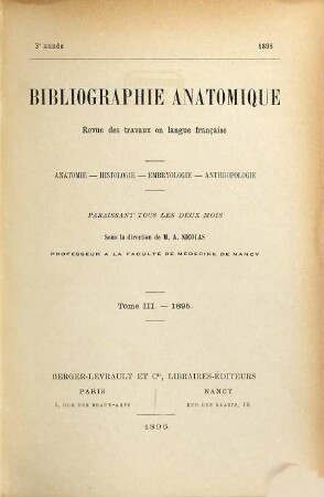 Bibliographie anatomique : revue des travaux en langue française ; anatomie, histologie, embryologie, anthropologie. 3. 1895. - 1896