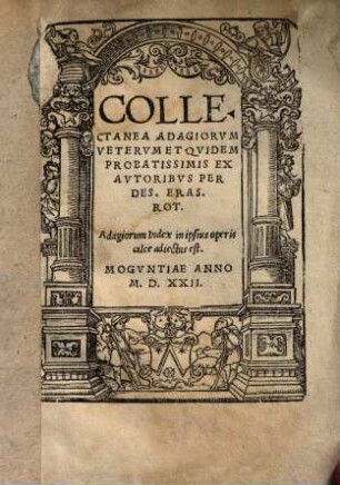 Collectanea Adagiorvm Vetervm Et Qvidem Probatissimis : Adagiorum Index in ipsius operis calce adiectus est